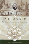 Father of Faith Missions: Anthony Norris Groves